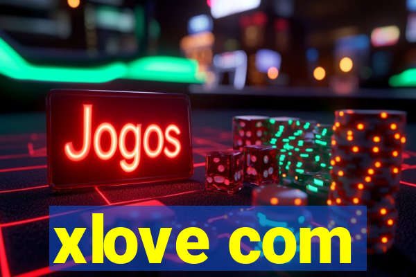xlove com